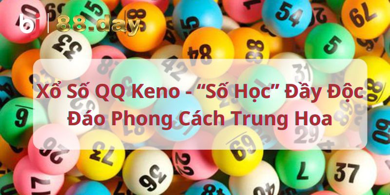 Khái quát chung về game QQ keno tại EE88